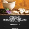 Handbook of Pharmaceutical Manufacturing Formulations, Third Edition: Volume Three, Liquid Products 3rd Edition