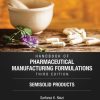 Handbook of Pharmaceutical Manufacturing Formulations, Third Edition: Volume Four, Semisolid Products 3rd Edition