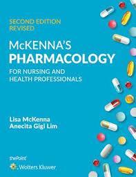 McKenna’s Pharmacology for Nursing and Health Professionals Australia and New Zealand Edition