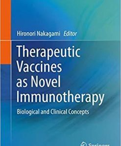 Therapeutic Vaccines as Novel Immunotherapy: Biological and Clinical Concepts 1st ed. 2019 Edition