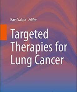 Targeted Therapies for Lung Cancer (Current Cancer Research) 1st ed. 2019 Edition