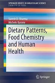 Dietary Patterns, Food Chemistry and Human Health (SpringerBriefs in Molecular Science) 1st ed. 2019 Edition