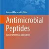 Antimicrobial Peptides: Basics for Clinical Application (Advances in Experimental Medicine and Biology) 1st ed. 2019 Edition