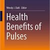 Health Benefits of Pulses 1st ed. 2019 Edition