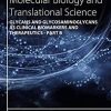 Progress in Molecular Biology and Translational Science, Volume 163: Glycans and Glycosaminoglycans as Clinical Biomarkers and Therapeutics – Part B 1st Edition