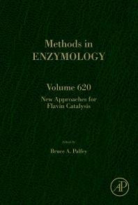 New Approaches for Flavin Catalysis, Volume 620 (Methods in Enzymology) 1st Edition