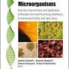 Biotechnology of Microorganisms: Diversity, Improvement, and Application of Microbes for Food Processing, Healthcare, Environmental Safety, and Agriculture (Innovations in Biotechnology) 1st Edition