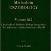 Chemical and Synthetic Biology Approaches to Understand Cellular Functions – Part B, Volume 622 (Methods in Enzymology) 1st Edition