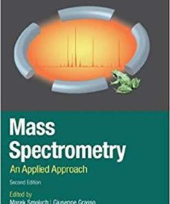 Mass Spectrometry: An Applied Approach (Wiley Series on Mass Spectrometry) 2nd Edition