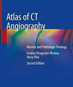 Atlas of CT Angiography: Normal and Pathologic Findings 2nd ed. 2019 Edition