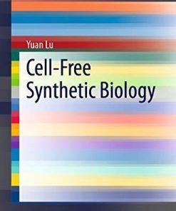 Cell-Free Synthetic Biology (SpringerBriefs in Applied Sciences and Technology)