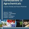 New Generation Formulations of Agrochemicals: Current Trends and Future Priorities 1st Edition