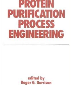 Protein Purification Process Engineering (Biotechnology and Bioprocessing) (1993-10-15)