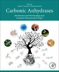 Carbonic Anhydrases: Biochemistry and Pharmacology of an Evergreen Pharmaceutical Target 1st Edition