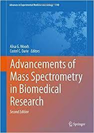 Advancements of Mass Spectrometry in Biomedical Research (Advances in Experimental Medicine and Biology) 2nd ed. 2019 Edition