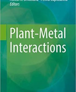 Plant-Metal Interactions 1st ed. 2019 Edition