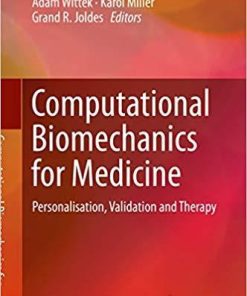 Computational Biomechanics for Medicine: Personalisation, Validation and Therapy 1st ed. 2020 Edition