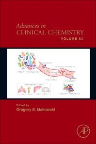 Advances in Clinical Chemistry, Volume 82 1st Edition