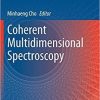 Coherent Multidimensional Spectroscopy (Springer Series in Optical Sciences) 1st ed. 2019 Edition