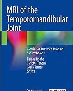 MRI of the Temporomandibular Joint: Correlation Between Imaging and Pathology 1st ed. 2020 Edition