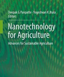 Nanotechnology for Agriculture: Advances for Sustainable Agriculture 1st ed. 2019 Edition