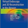 Virtual Endoscopy and 3D Reconstruction in the Airways 1st ed. 2019 Edition