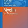 Myelin: Basic and Clinical Advances (Advances in Experimental Medicine and Biology) 1st ed. 2019 Edition