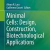 Minimal Cells: Design, Construction, Biotechnological Applications 1st ed. 2020 Edition