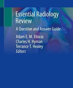 Essential Radiology Review: A Question and Answer Guide 1st ed. 2019 Edition