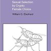 Female Control: Sexual Selection by Cryptic Female Choice 1st Edition. Edition