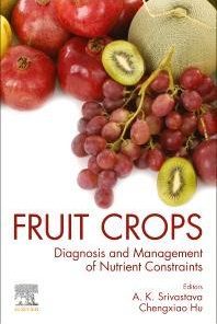 Fruit Crops: Diagnosis and Management of Nutrient Constraints 1st Edition