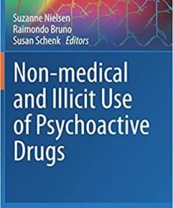 Non-medical and illicit use of psychoactive drugs (Current Topics in Behavioral Neurosciences) 2017 ed.th Edition