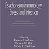 Psychoneuroimmunology, Stress, and Infection 1st Edition