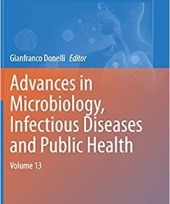 Advances in Microbiology, Infectious Diseases and Public Health: Volume 13 (Advances in Experimental Medicine and Biology) 1st ed. 2019 Edition