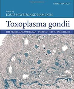 Toxoplasma Gondii: The Model Apicomplexan – Perspectives and Methods 3rd Edition