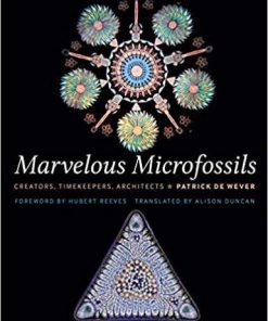 Marvelous Microfossils: Creators, Timekeepers, Architects Hardcover – March 3, 2020