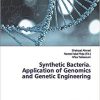 Synthetic Bacteria. Application of Genomics and Genetic Engineering