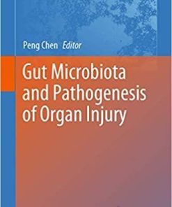 Gut Microbiota and Pathogenesis of Organ Injury (Advances in Experimental Medicine and Biology (1238)) 1st ed. 2020 Edition