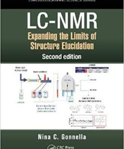 LC-NMR: Expanding the Limits of Structure Elucidation (Chromatographic Science Series) 2nd Edition