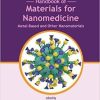 Handbook of Materials for Nanomedicine: Metal-Based and Other Nanomaterials (Jenny Stanford Series on Biomedical Nanotechnology) 1st Edition