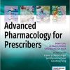 Advanced Pharmacology for Prescribers – A Comprehensive and Evidence-Based Pharmacology Reference Book for Advanced Practice Students and Clinicians Paperback – December 28, 2020