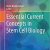 Essential Current Concepts in Stem Cell Biology (Learning Materials in Biosciences) Paperback – January 4, 2020