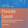 Prostate Cancer: Cellular and Genetic Mechanisms of Disease Development and Progression (Advances in Experimental Medicine and Biology) 2nd ed. 2019 Edition