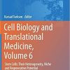 Cell Biology and Translational Medicine, Volume 6: Stem Cells: Their Heterogeneity, Niche and Regenerative Potential (Advances in Experimental Medicine and Biology) 1st ed. 2020 Edition