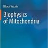 Biophysics of Mitochondria 1st ed. 2019 Edition