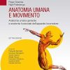 Anatomia umana e movimento 7 ed: Anatomia umana generale e anatomia funzionale dell’apparato locomotore (Italian Edition)