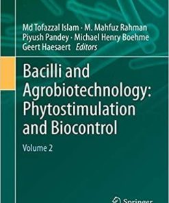 Bacilli and Agrobiotechnology: Phytostimulation and Biocontrol: Volume 2 (Bacilli in Climate Resilient Agriculture and Bioprospecting) 1st ed. 2019 Edition