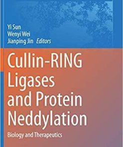 Cullin-RING Ligases and Protein Neddylation: Biology and Therapeutics (Advances in Experimental Medicine and Biology) 1st ed. 2020 Edition