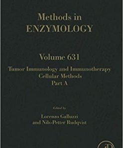 Tumor Immunology and Immunotherapy – Cellular Methods Part A (Volume 631) (Methods in Enzymology) 1st Edition