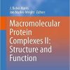 Macromolecular Protein Complexes II: Structure and Function (Subcellular Biochemistry) 1st ed. 2019 Edition